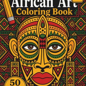 African Art Adult Coloring: Book 1 (African Coloring Books)